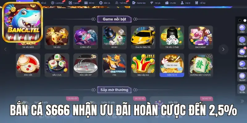 Bắn cá S666 nhận ưu đãi hoàn cược đến 2,5%