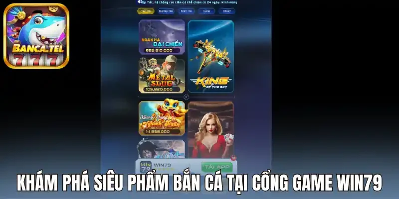 Khám phá siêu phẩm bắn cá tại cổng game Win79