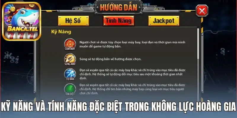 Kỹ năng và tính năng đặc biệt trong Không Lực Hoàng Gia