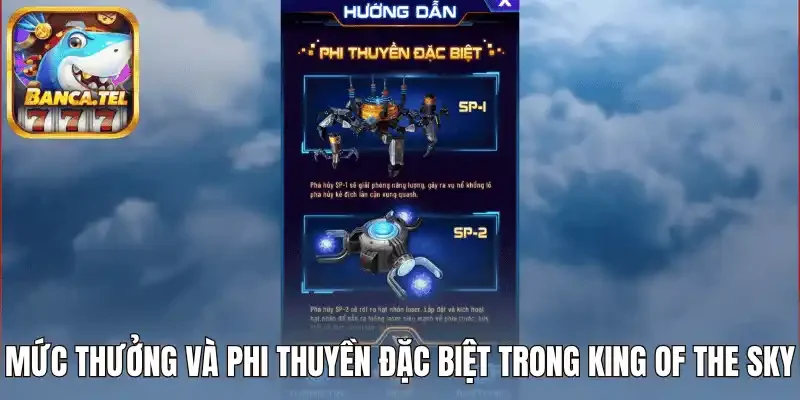 Mức thưởng và phi thuyền đặc biệt trong King Of The Sky
