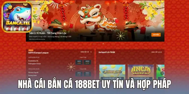 Nhà cái bắn cá 188bet uy tín và hợp pháp