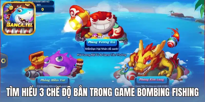 Tìm hiểu 3 chế độ bắn trong game bombing fishing