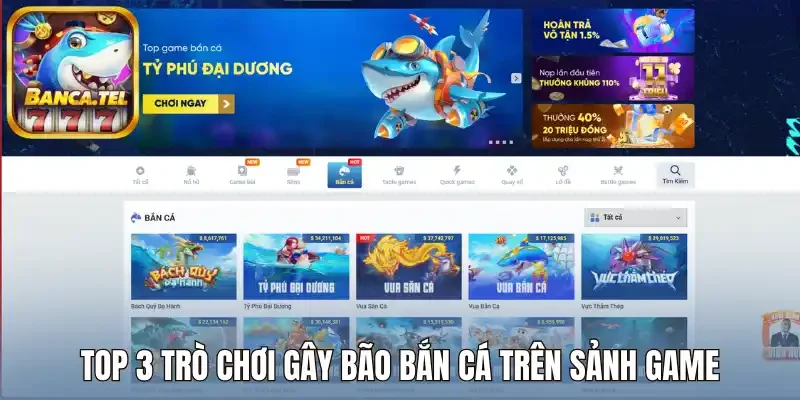 Top 3 trò chơi gây bão bắn cá trên sảnh game